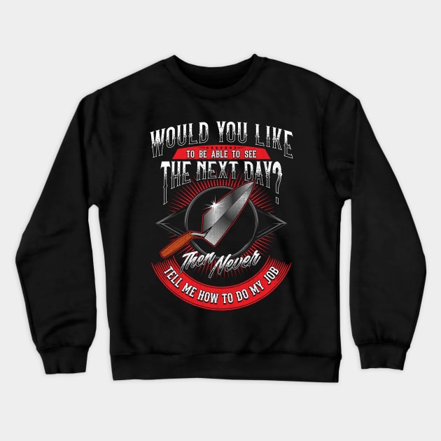 Brick Layer Mason Would You Like To Be Able To See The Next Day Crewneck Sweatshirt by E